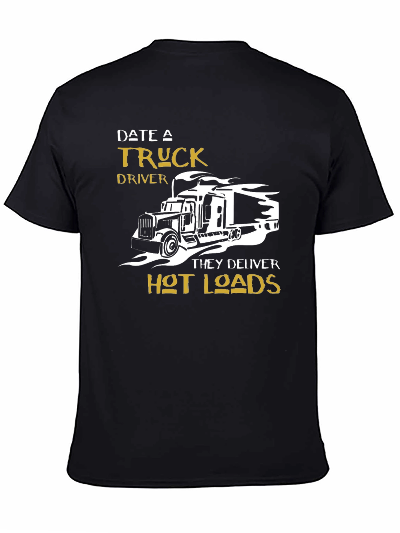 Date a Truck Driver T-Shirt