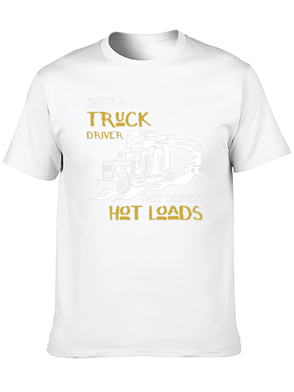 Date a Truck Driver T-Shirt