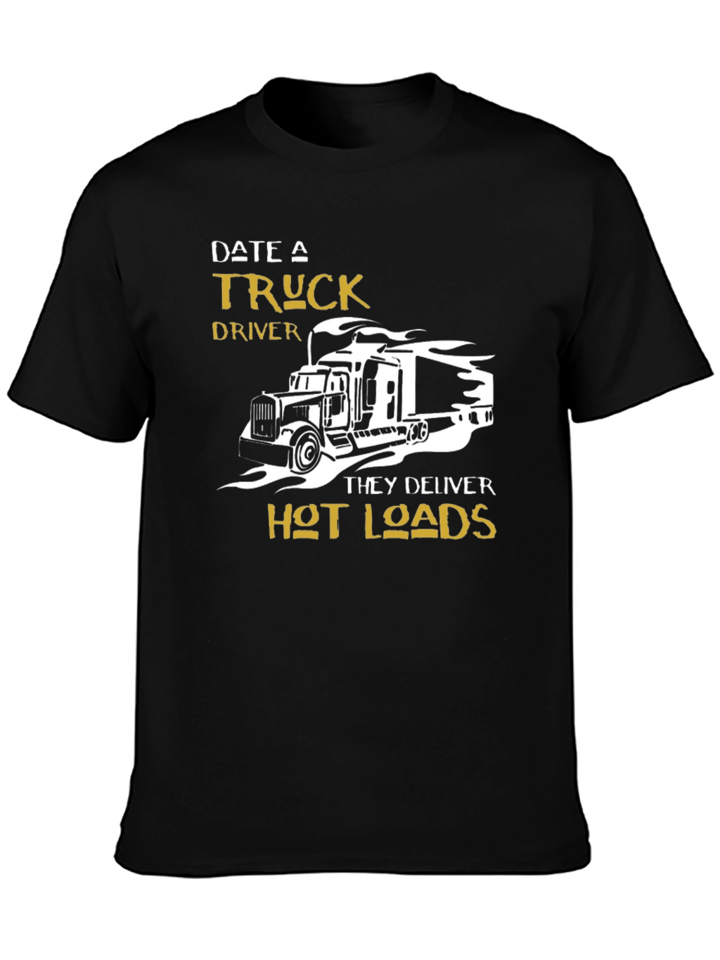 Date a Truck Driver T-Shirt
