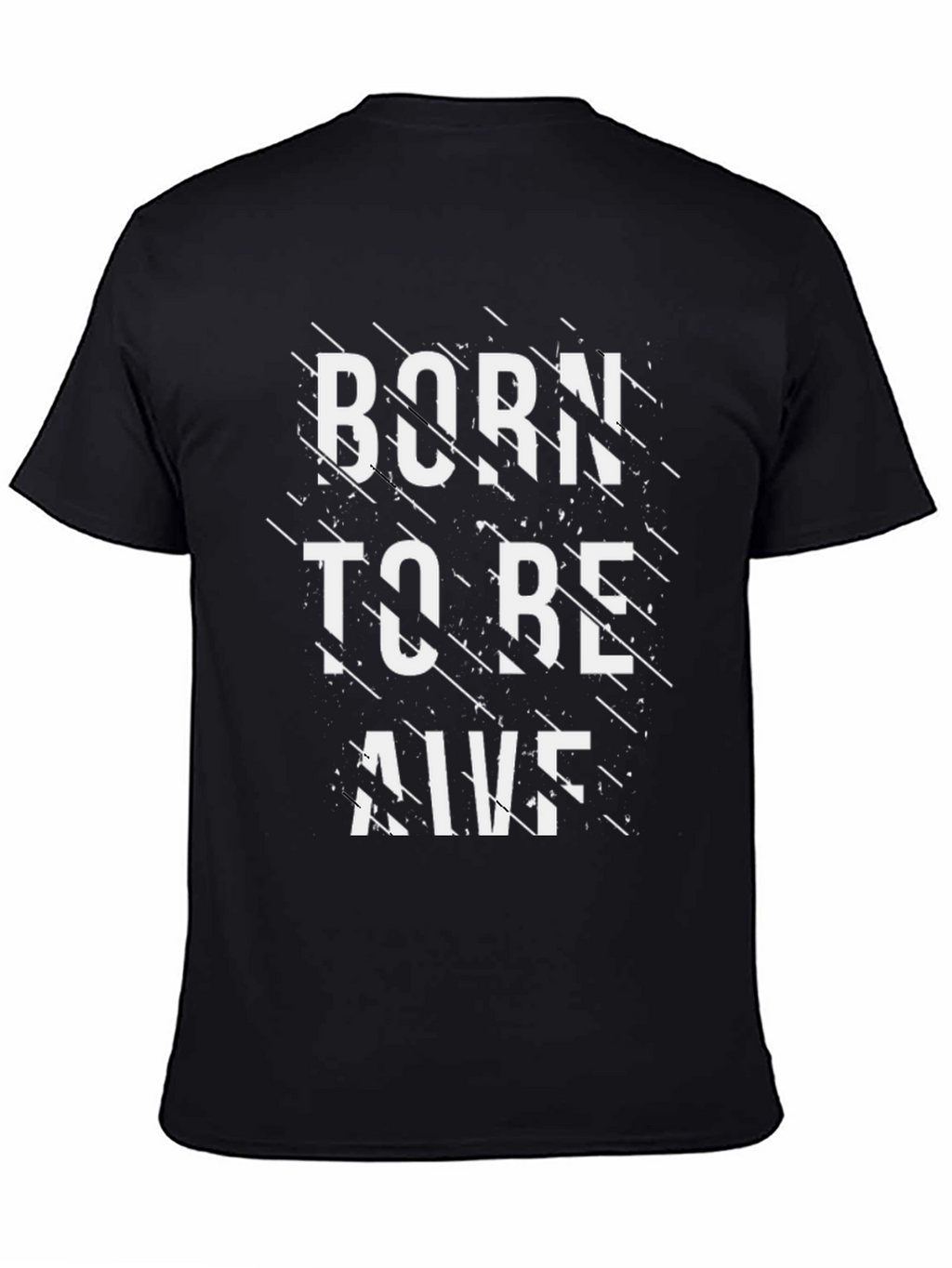 Born to be Alive Graphic T-Shirt