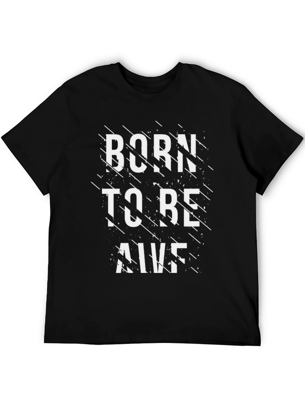 Born to be Alive Graphic T-Shirt