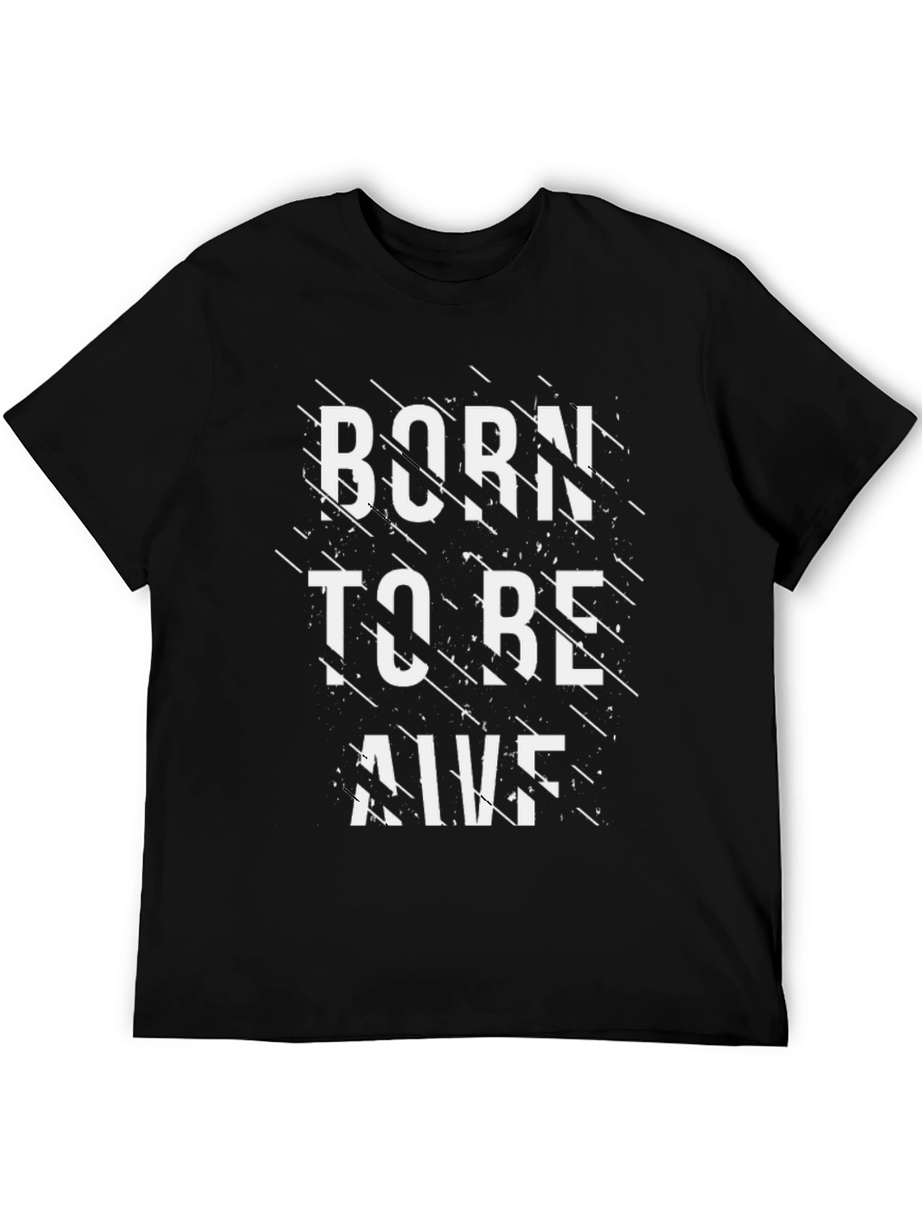 Born to be Alive Graphic T-Shirt