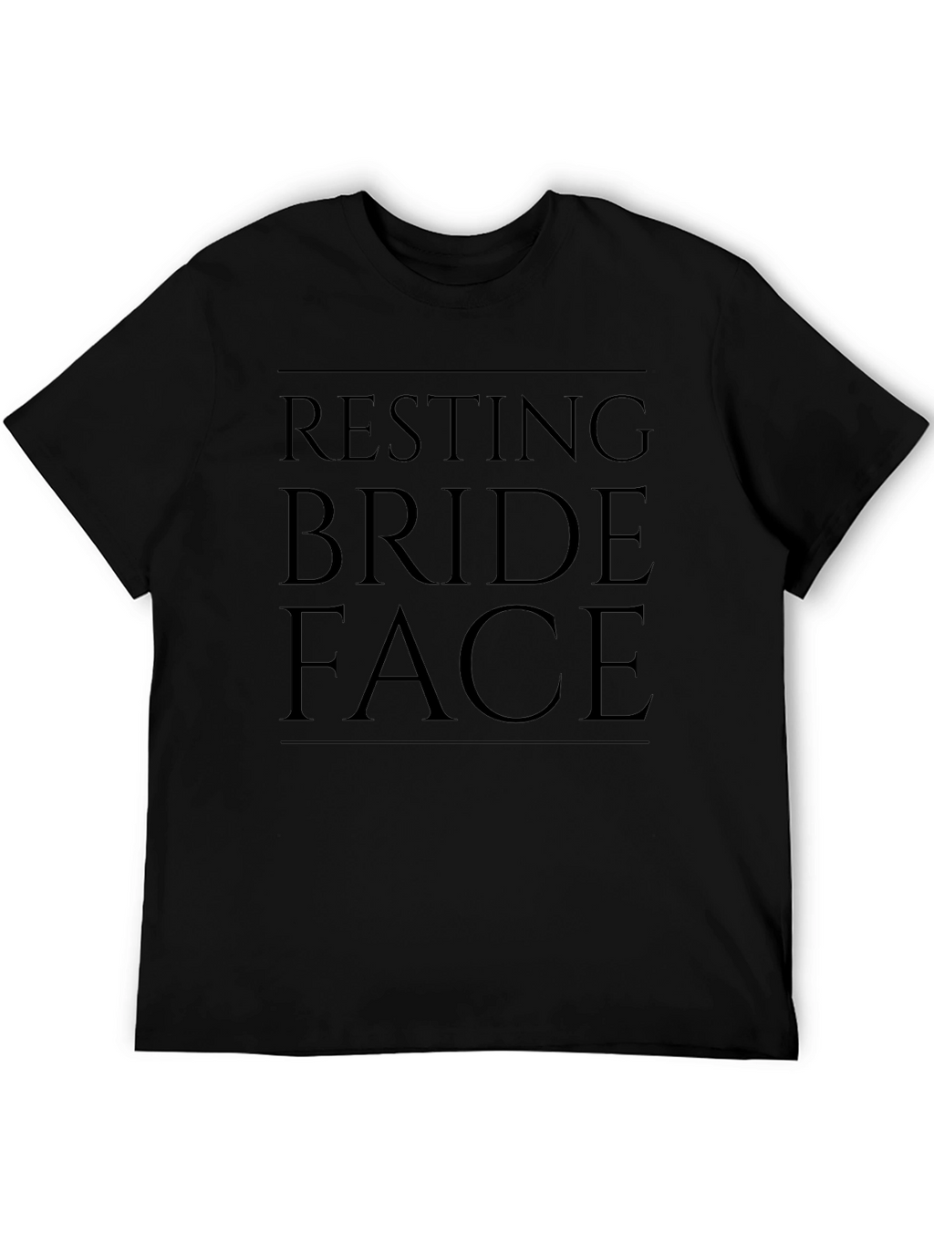 Resting Bride Face T-Shirt - Funny Bridal Tee