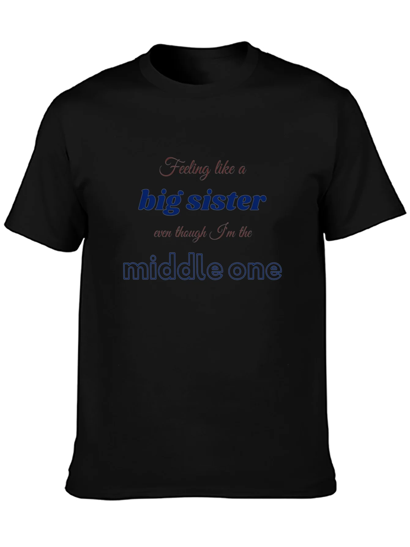 Big Sister Middle Child T-Shirt
