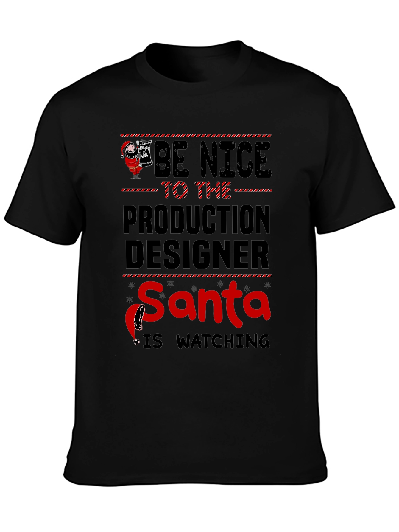 Be Nice to Production Designer Santa T-Shirt