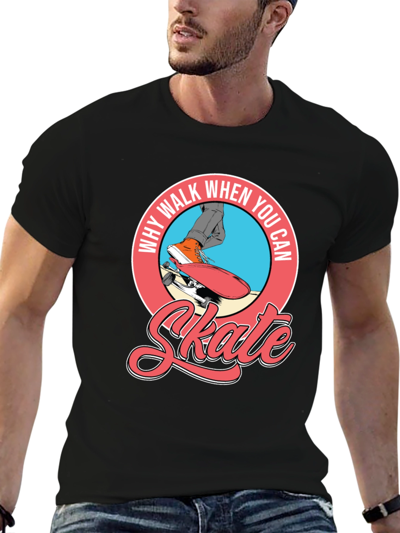 Why Walk When You Can Skate T-Shirt