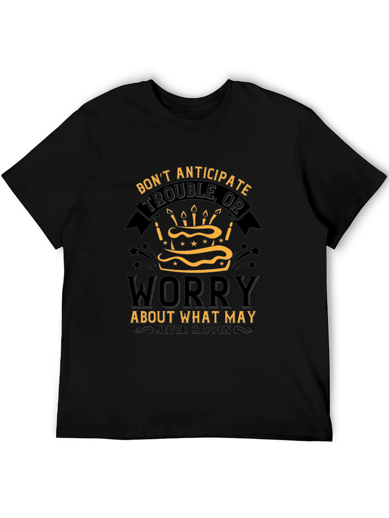 Dont Worry Cake T-Shirt - Inspirational Graphic Tee