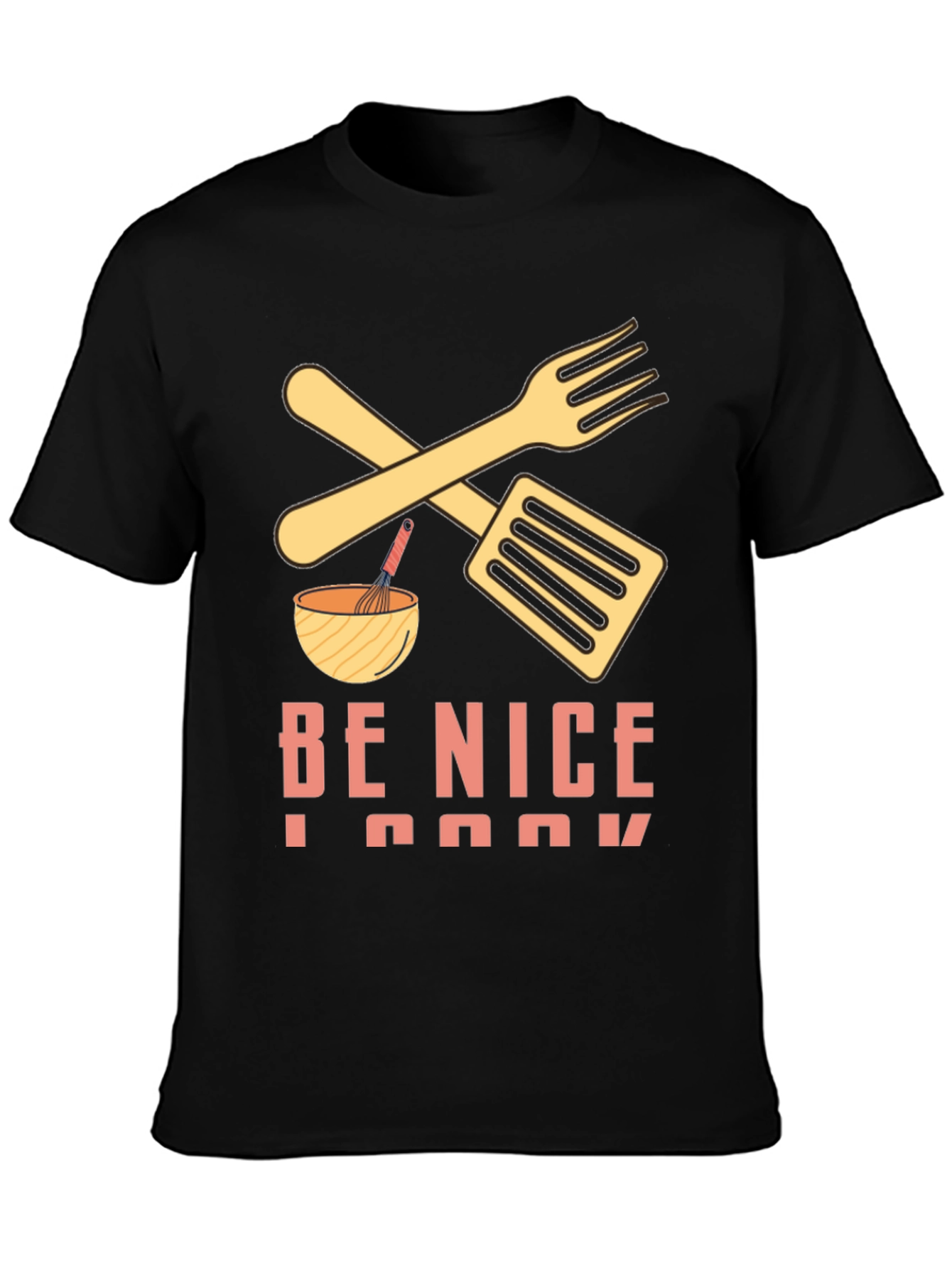 Be Nice I Cook T-Shirt - Funny Kitchen Apparel