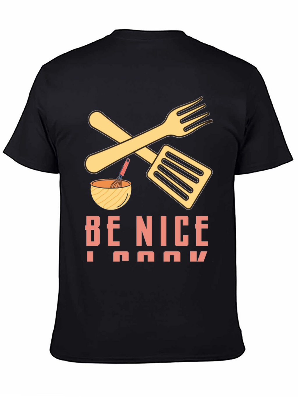 Be Nice I Cook T-Shirt - Funny Kitchen Apparel