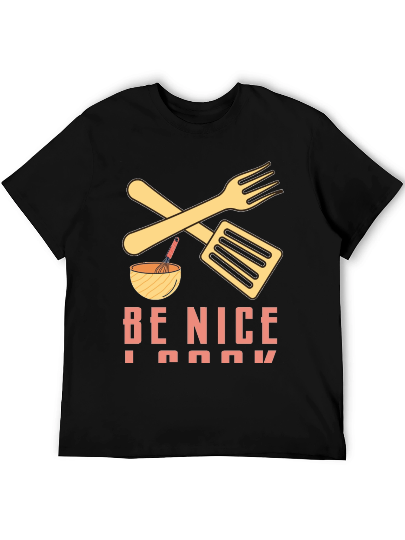 Be Nice I Cook T-Shirt - Funny Kitchen Apparel