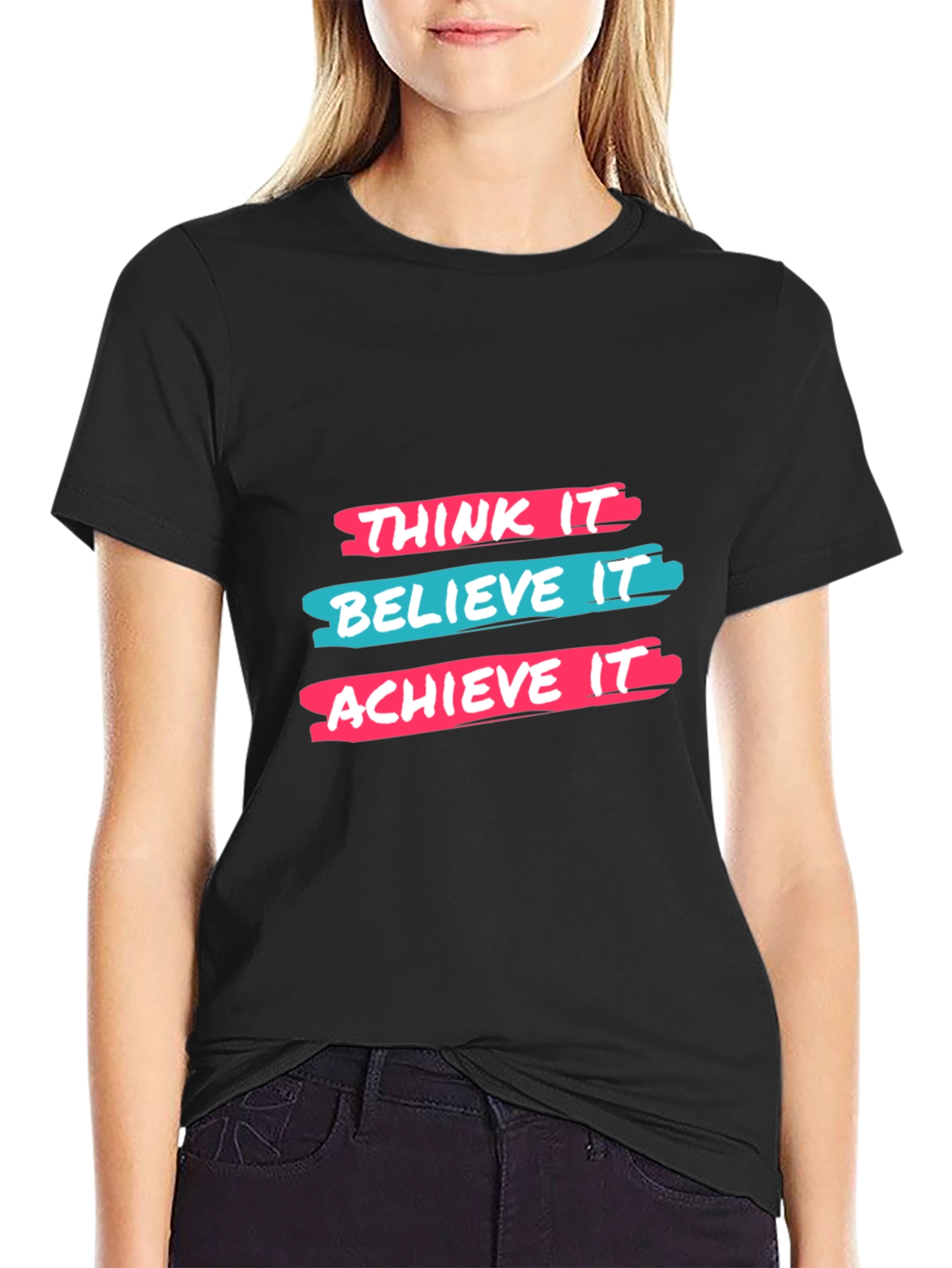 Think It Believe It Achieve It Black T-Shirt