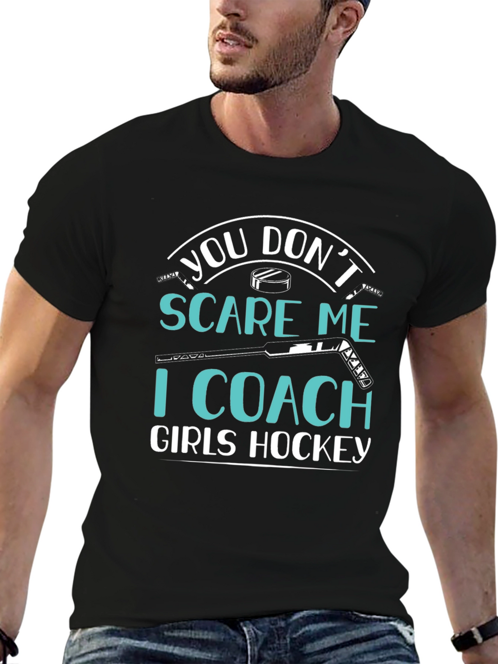 You Dont Scare Me I Coach Girls Hockey T-Shirt