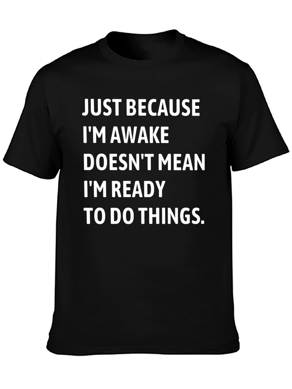 Funny Sarcastic Awake Graphic Tee