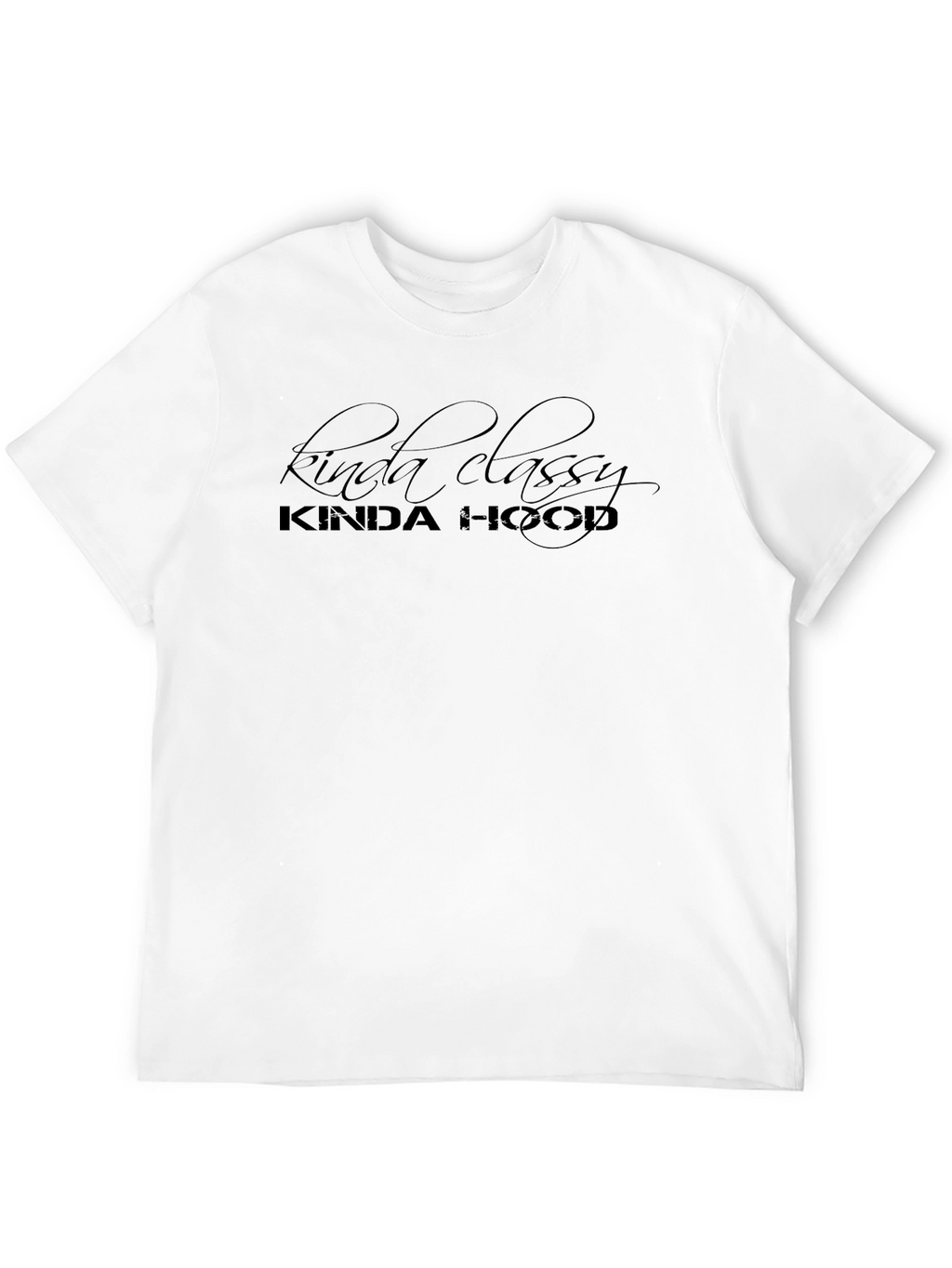 Kinda Classy Kinda Hood Black T-Shirt