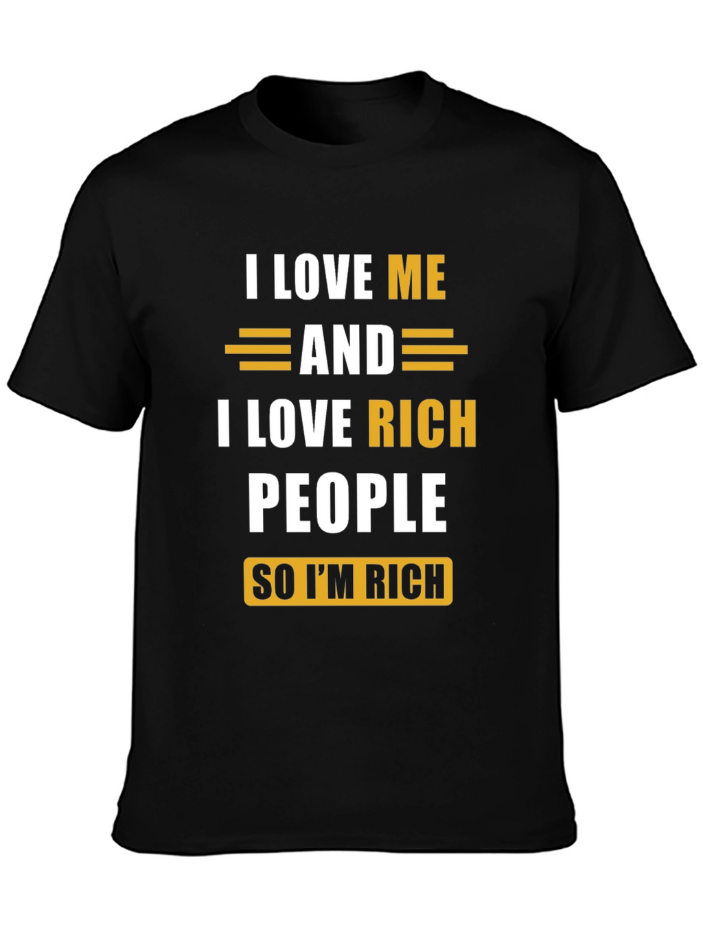 I Love Me & Rich People Graphic Tee