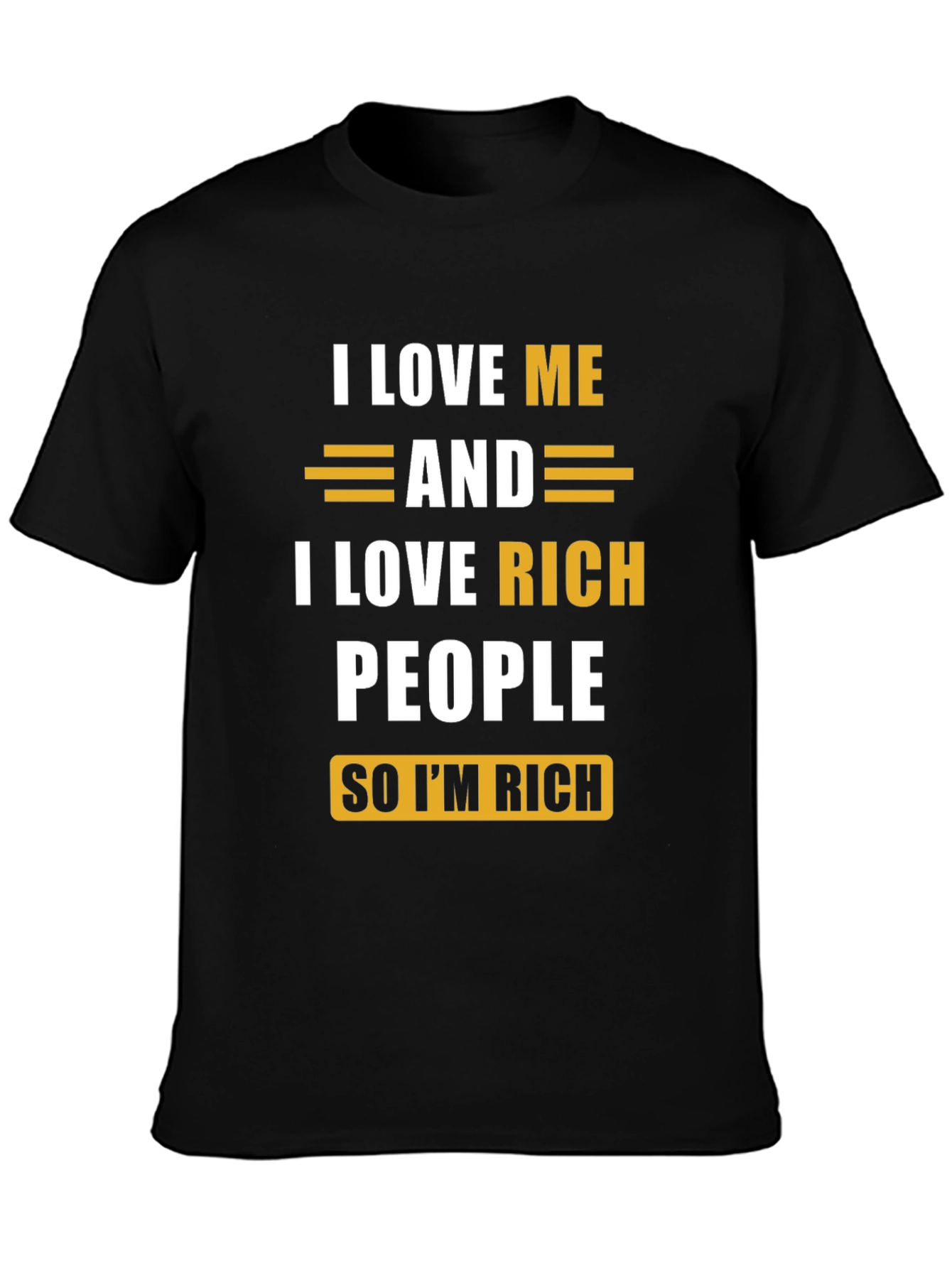 I Love Me & Rich People Graphic Tee
