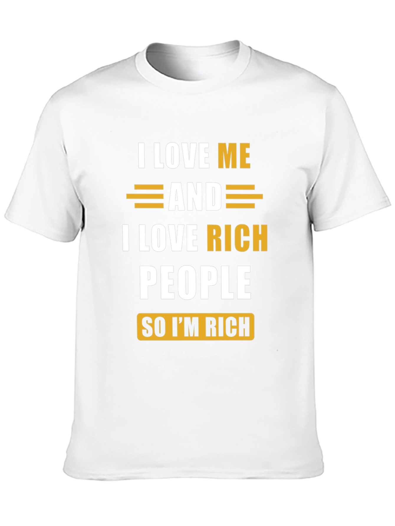 I Love Me & Rich People Graphic Tee