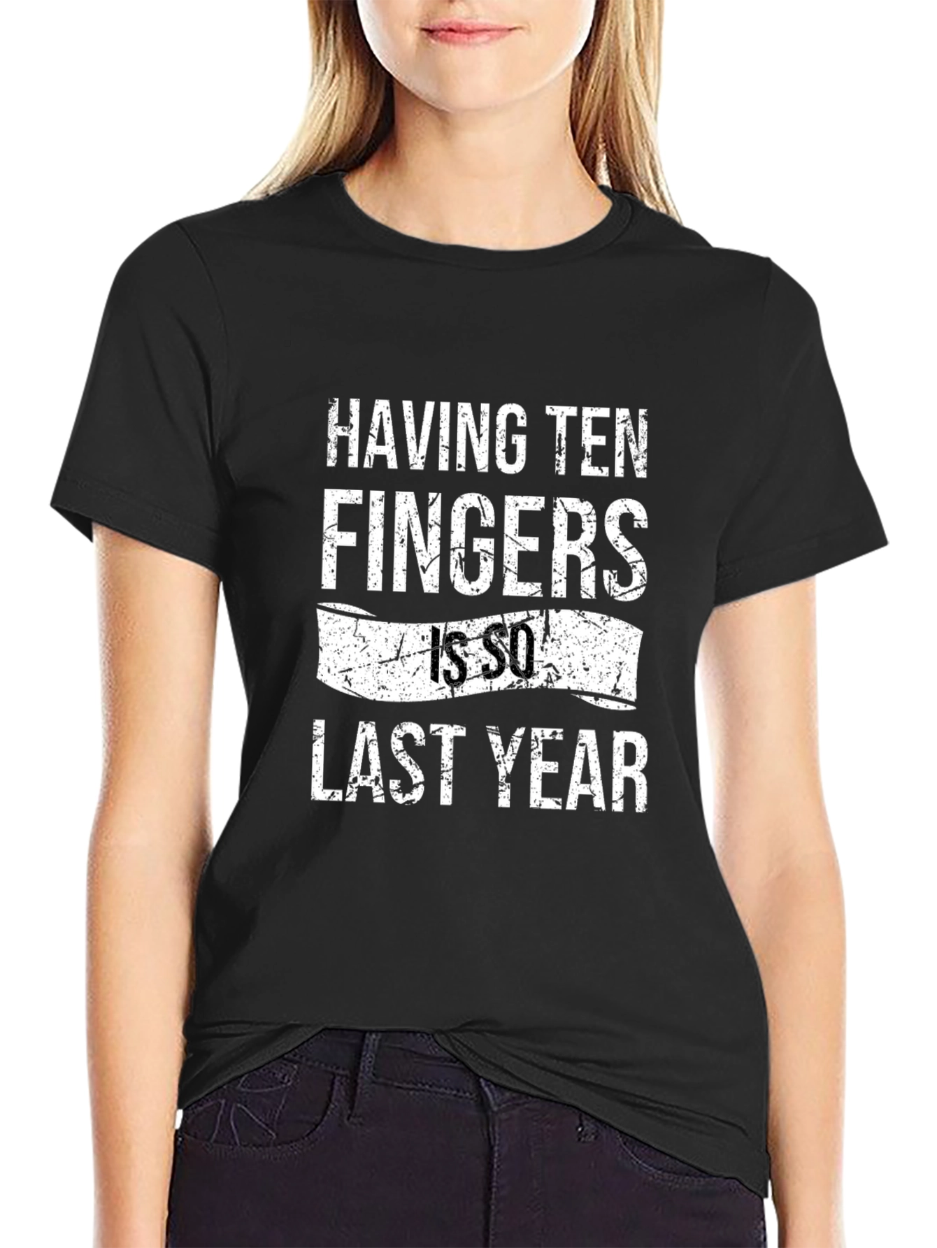Funny Having Ten Fingers Is So Last Year Graphic T-Shirt