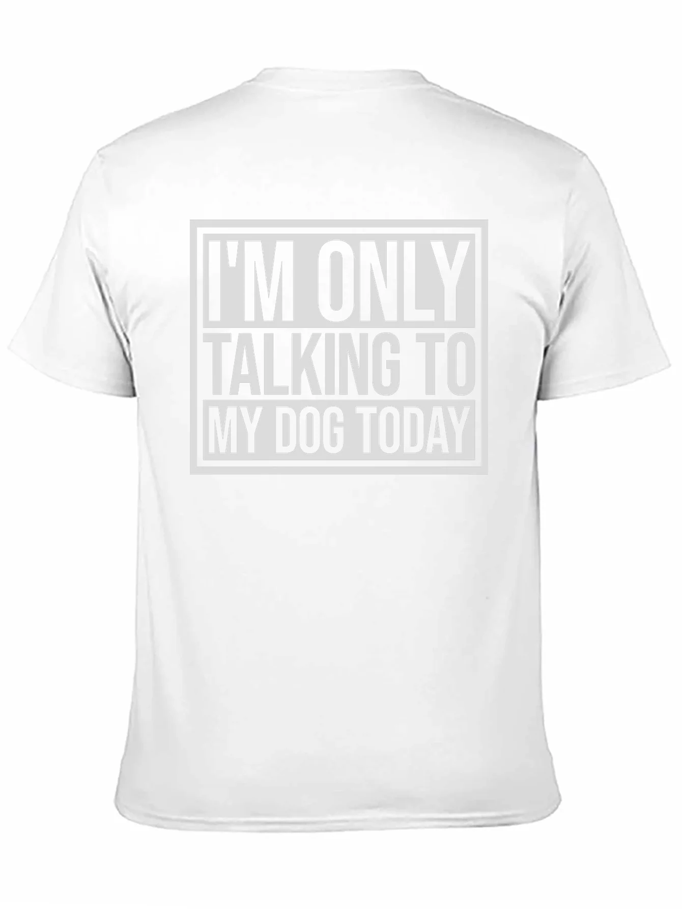 Dog Lover Tee: Im Only Talking to My Dog Today