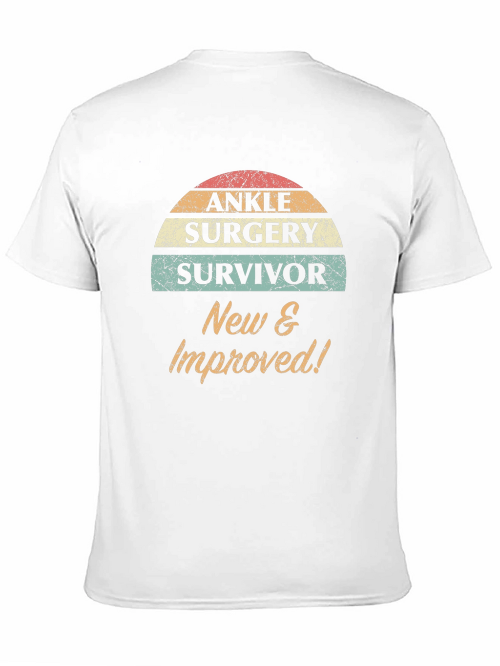 Ankle Surgery Survivor T-Shirt - New & Improved!