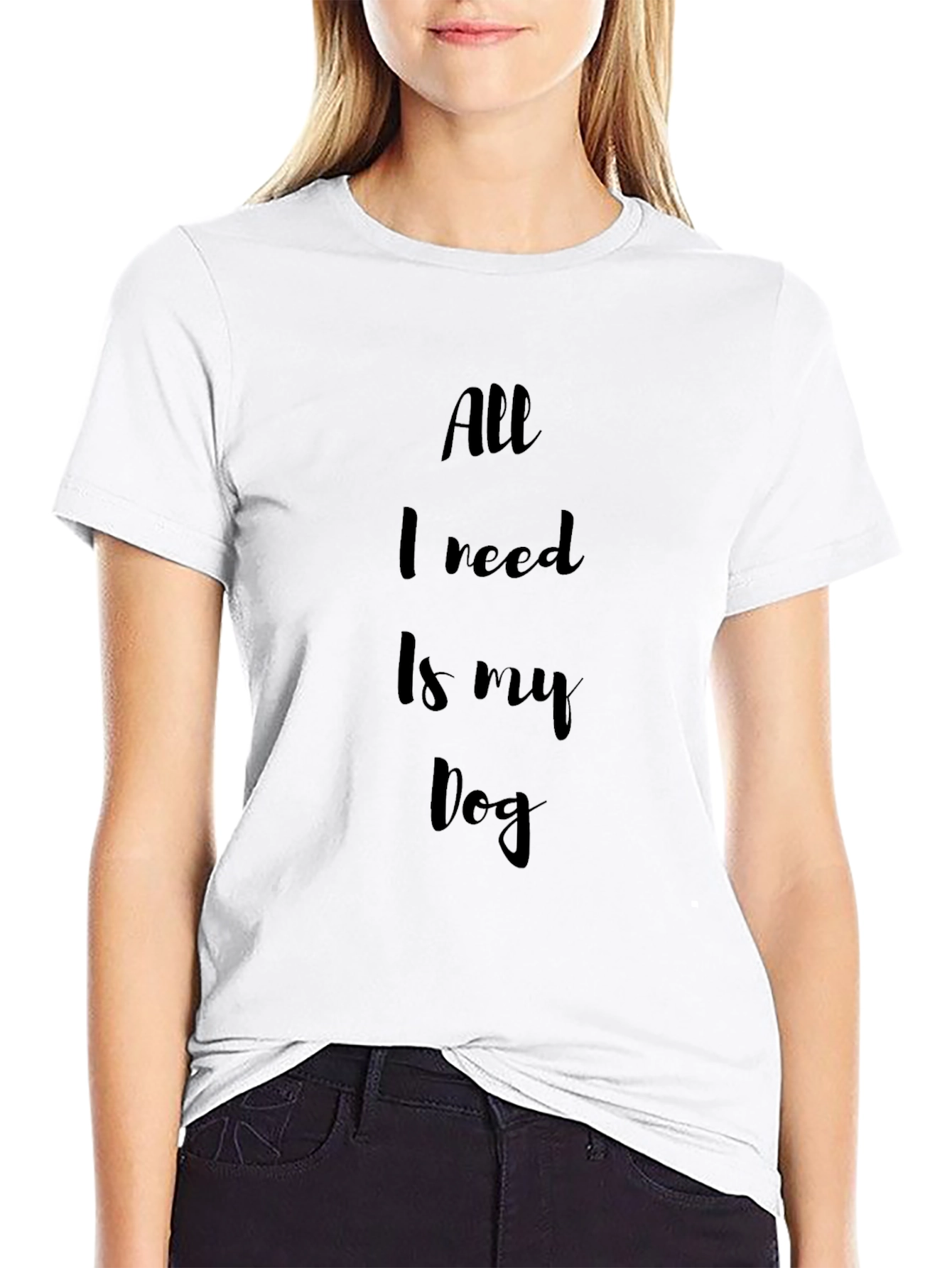 All I Need Is My Dog Black T-Shirt