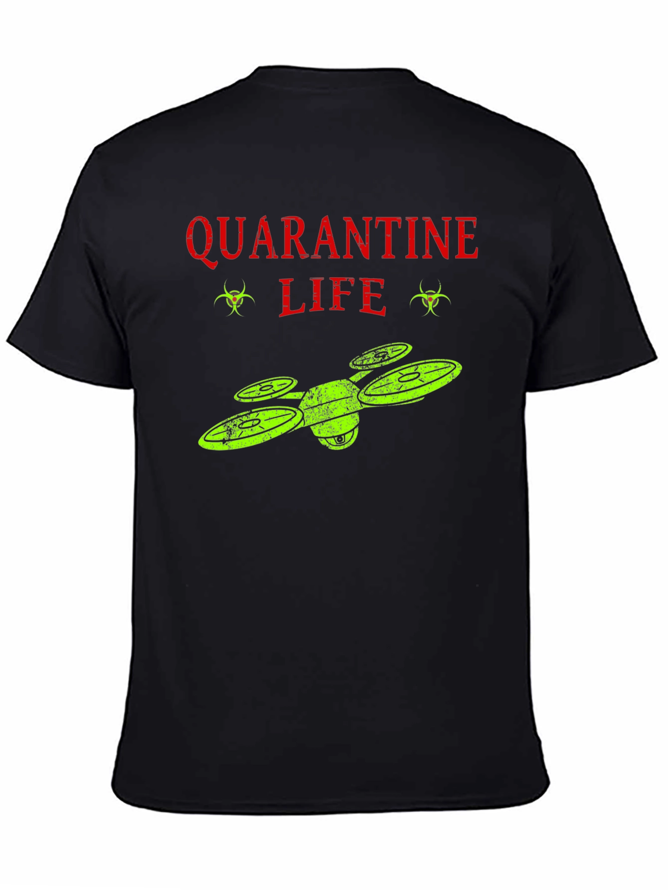 Quarantine Life Drone T-Shirt - Funny Novelty Tee