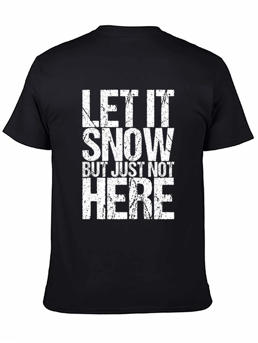 Let it Snow Graphic Tee - Funny Winter T-Shirt