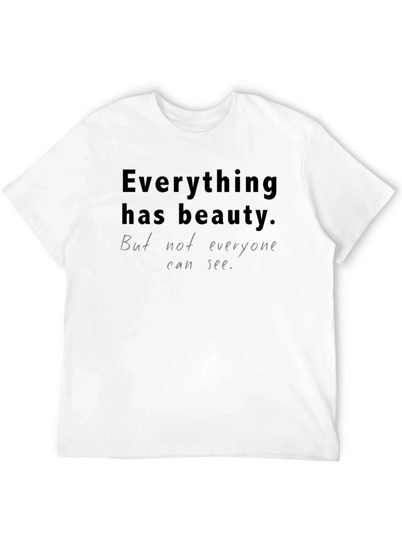 Everything Has Beauty Graphic Tee -  Comfortable Black T-Shirt