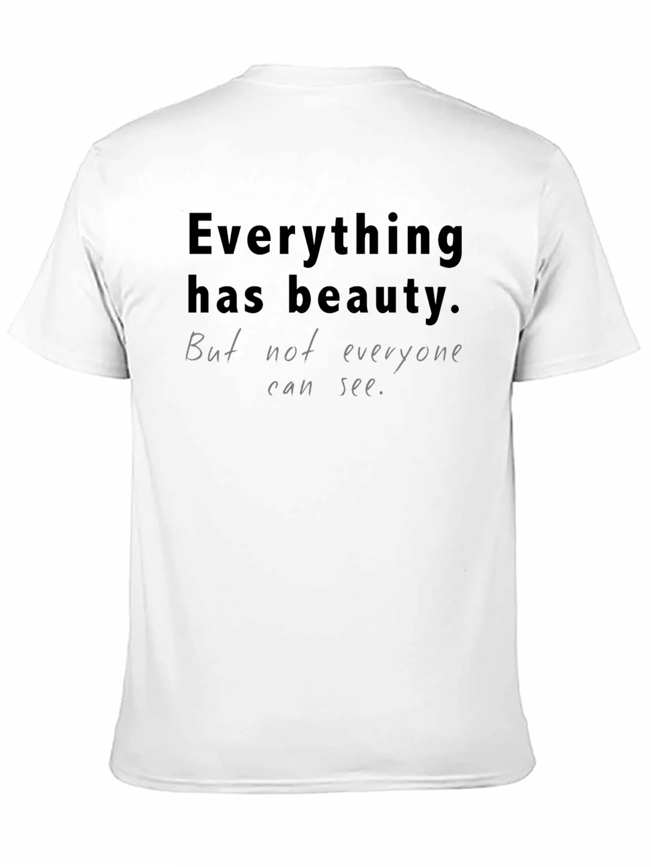 Everything Has Beauty Graphic Tee -  Comfortable Black T-Shirt