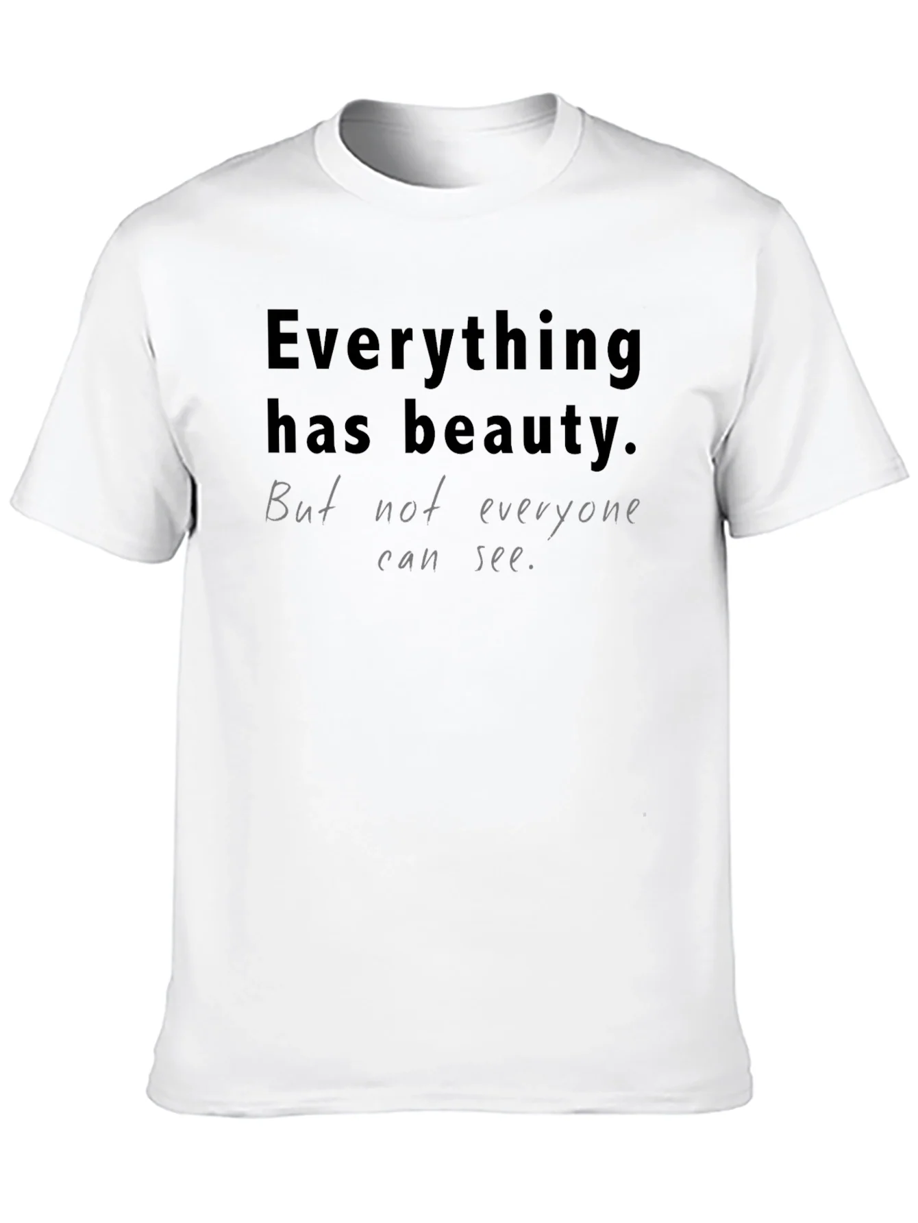 Everything Has Beauty Graphic Tee -  Comfortable Black T-Shirt