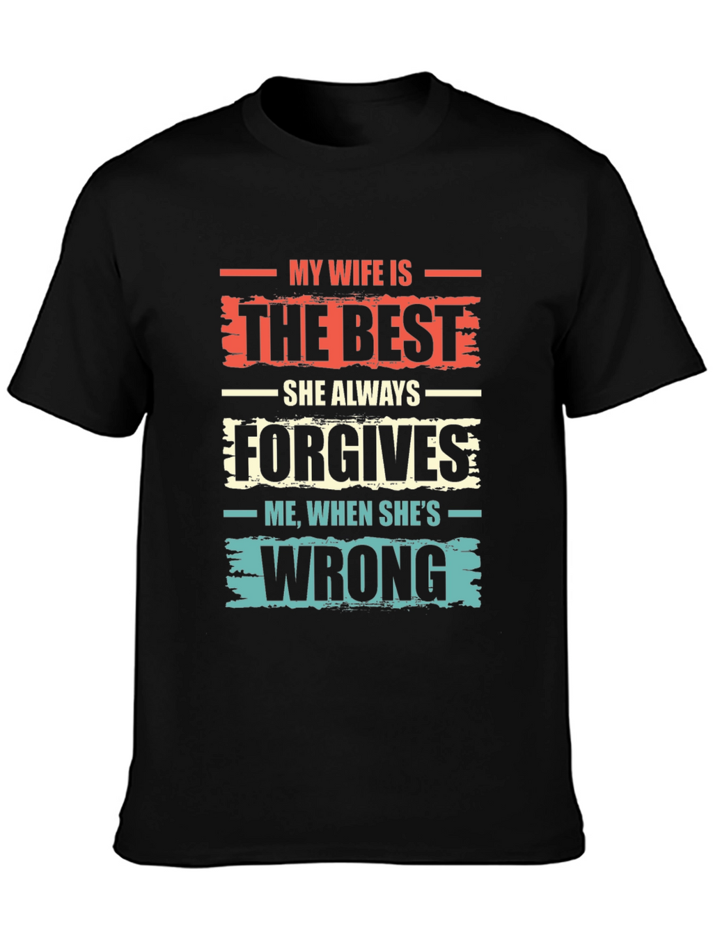 Funny My Wife is the Best Graphic Tee