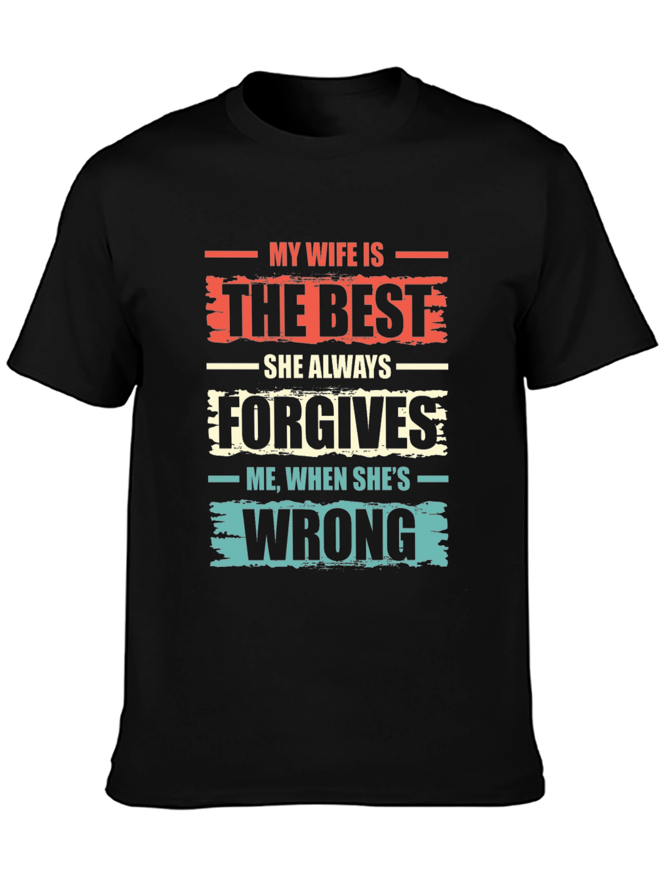 Funny My Wife is the Best Graphic Tee