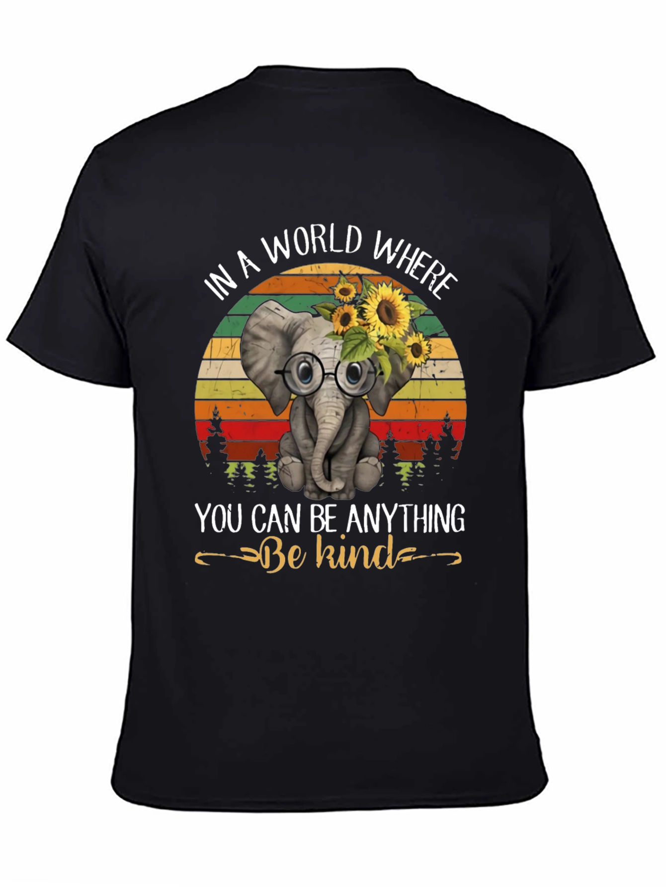 Be Kind Elephant T-Shirt: World Where You Can Be Anything