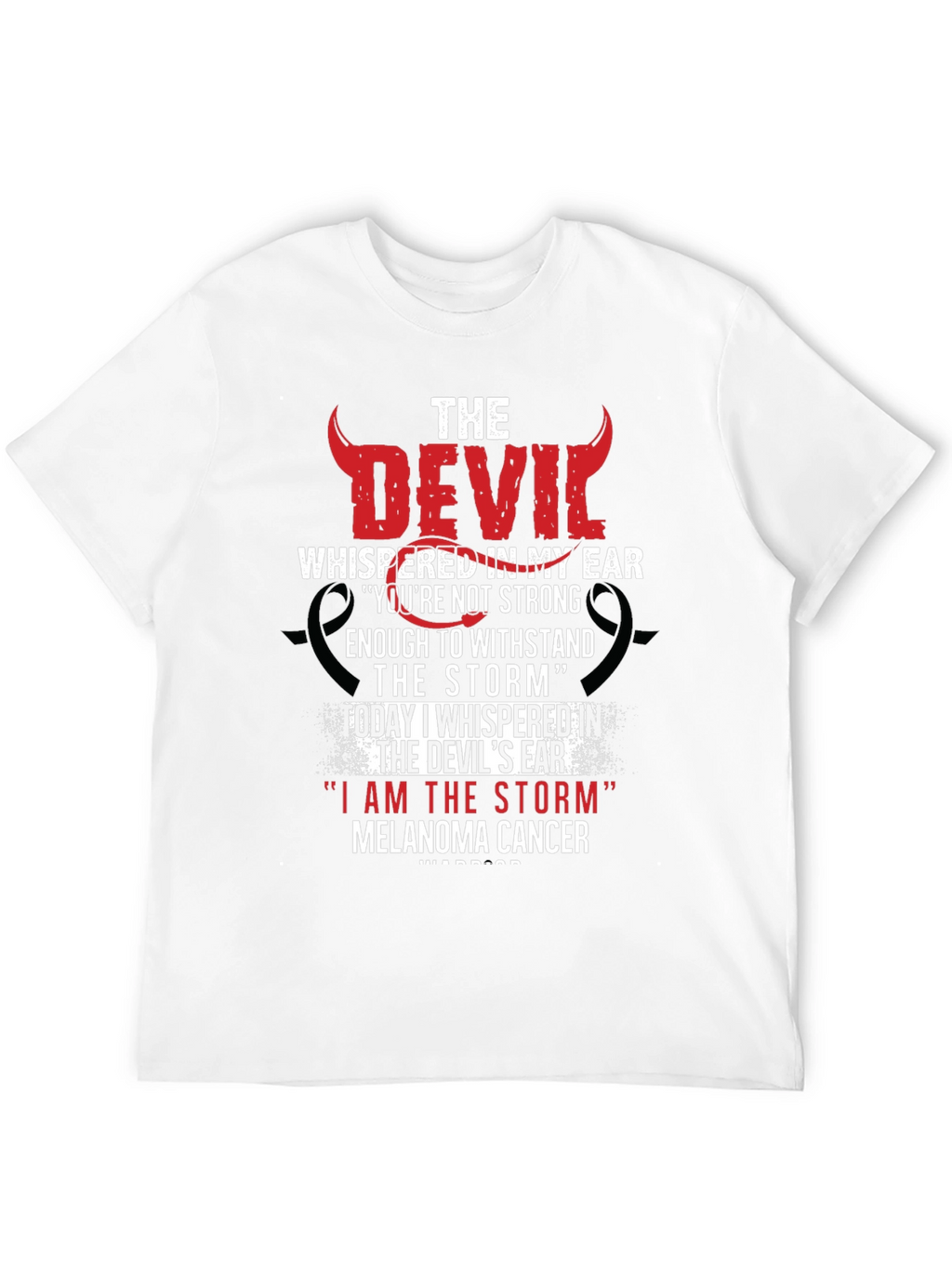 Devil Whispered in My Ear Melanoma Cancer Awareness T-Shirt