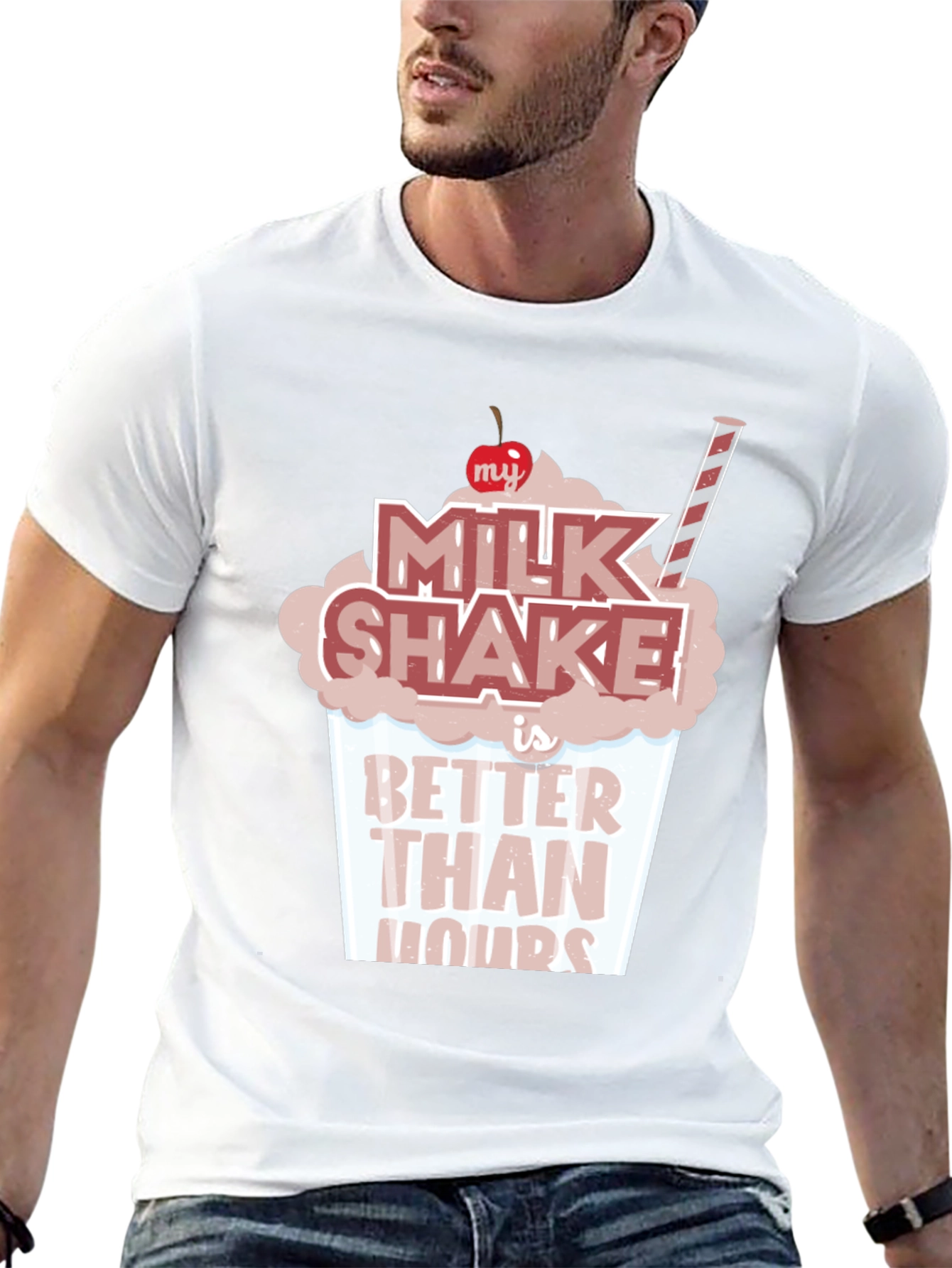Milkshake Better Than Yours T-Shirt