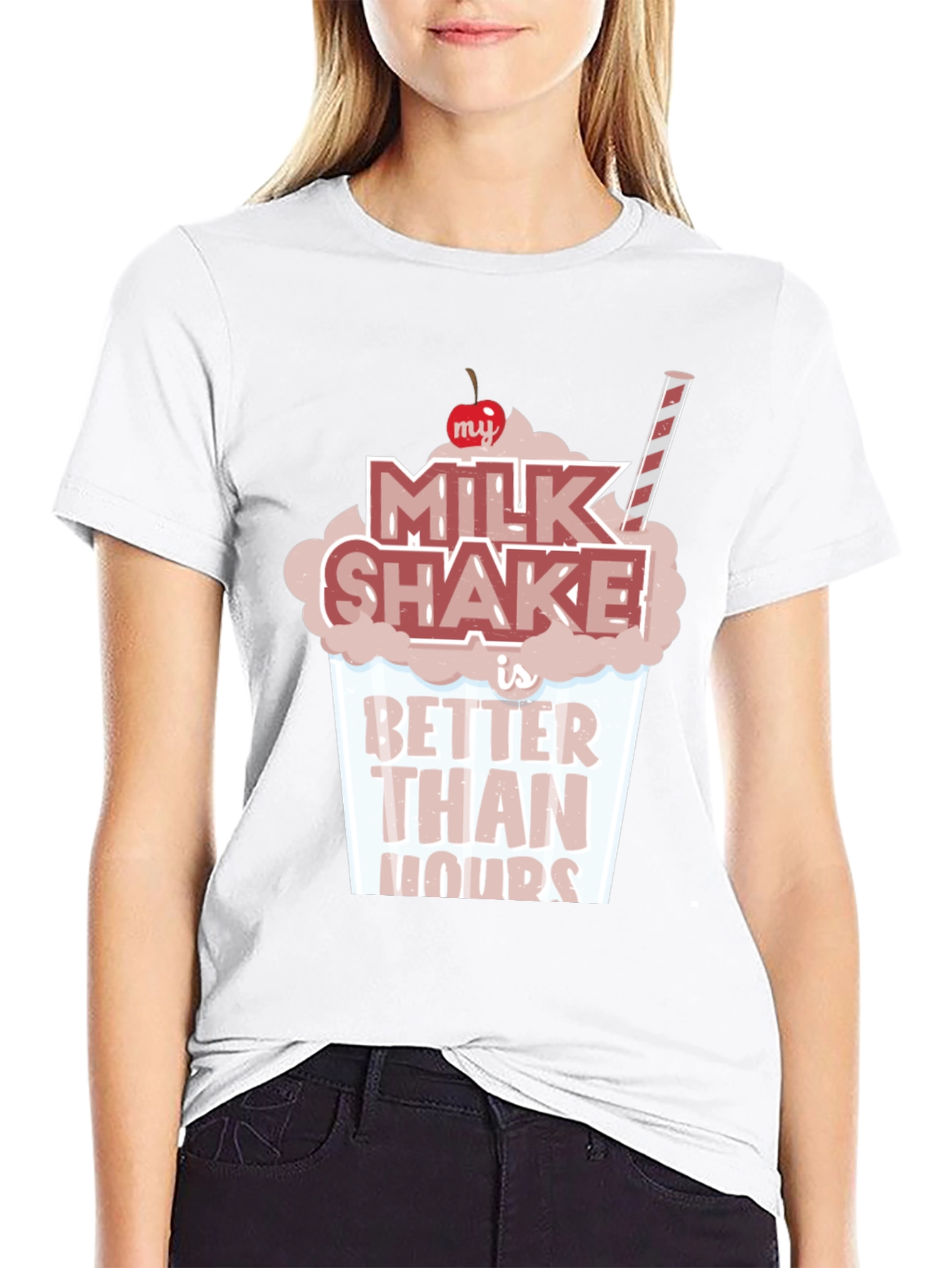 Milkshake Better Than Yours T-Shirt