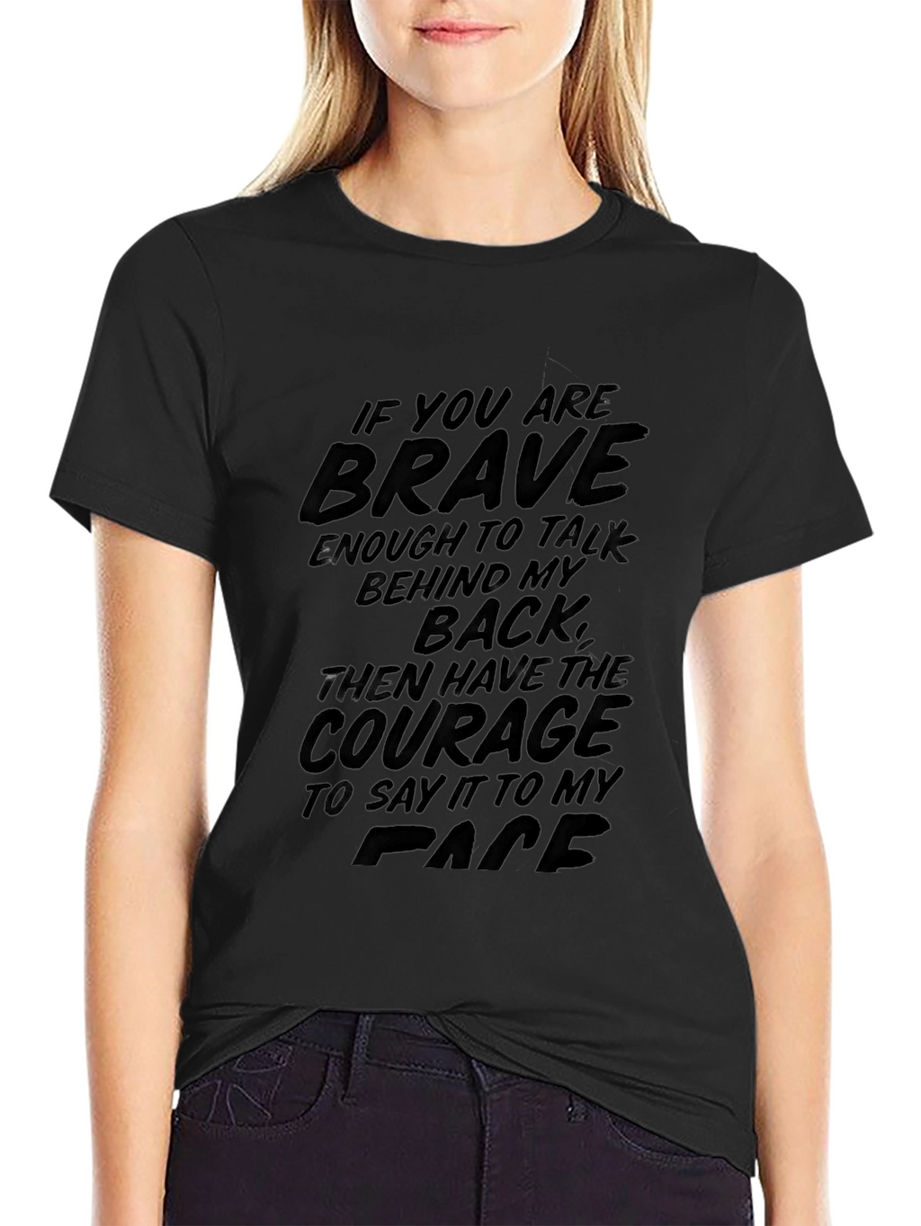 Brave Enough T-Shirt Sarcastic Graphic Tee