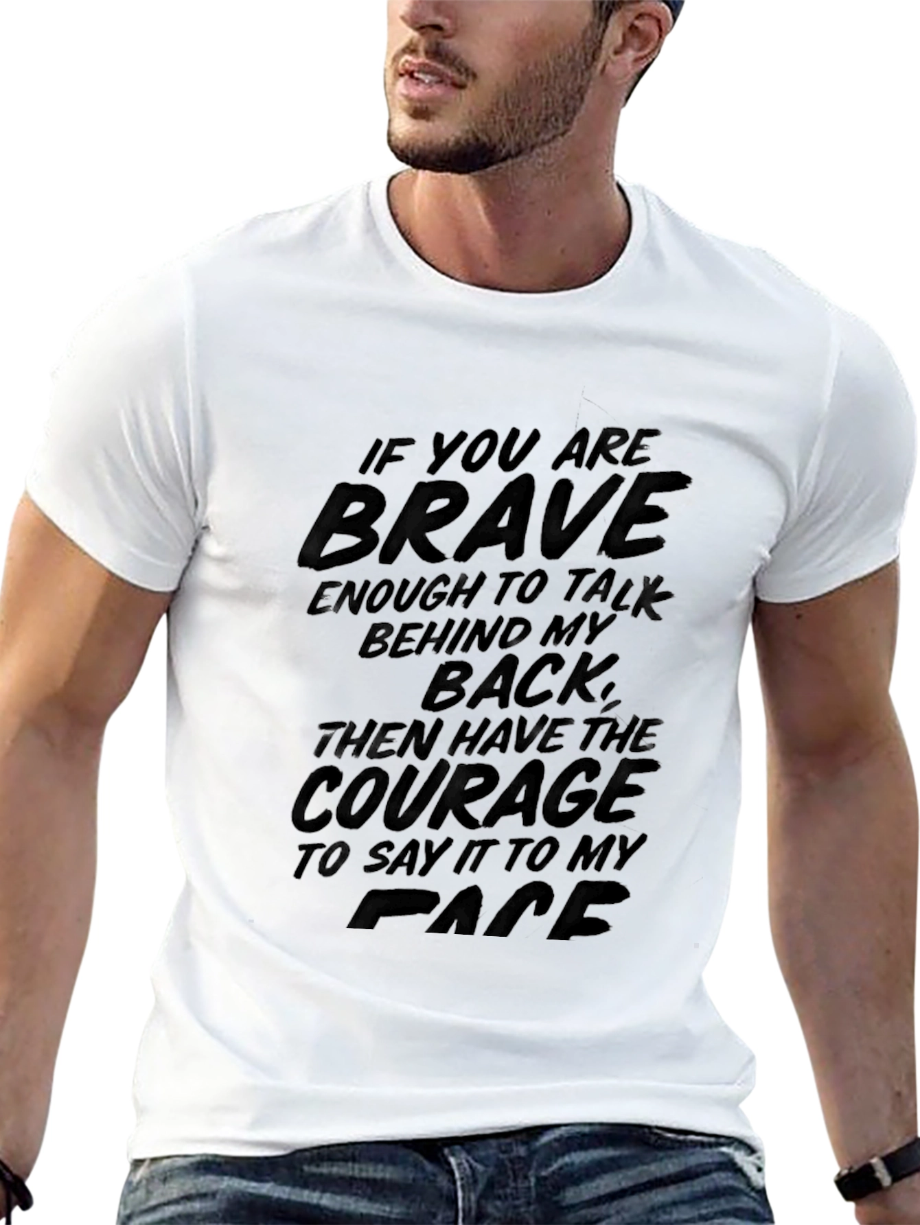 Brave Enough T-Shirt Sarcastic Graphic Tee
