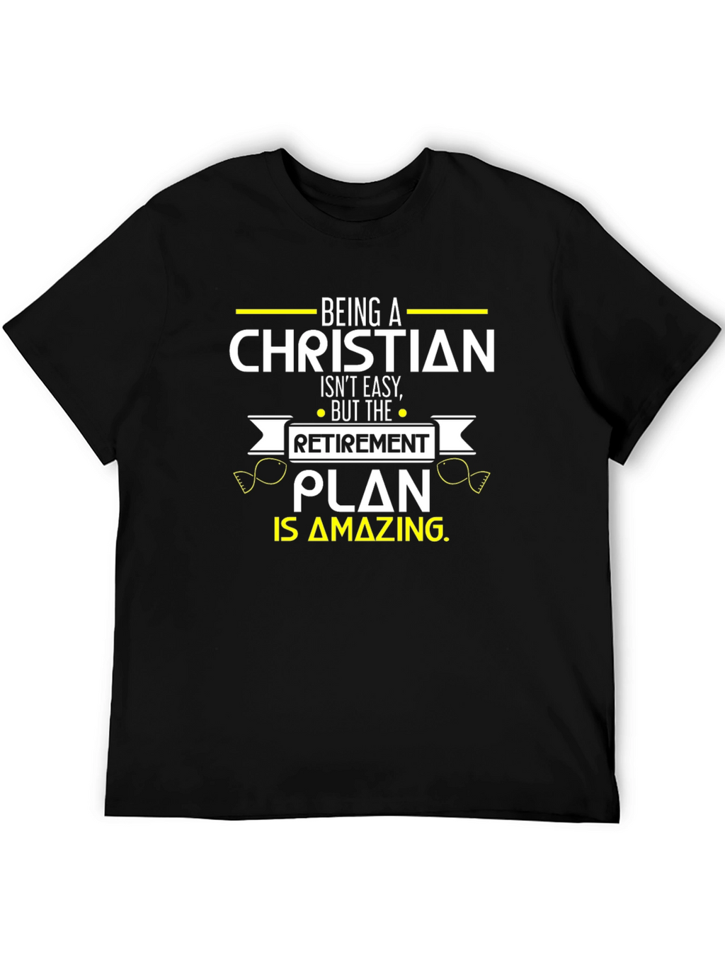 Christian Retirement Plan T-Shirt - Amazing Gift!