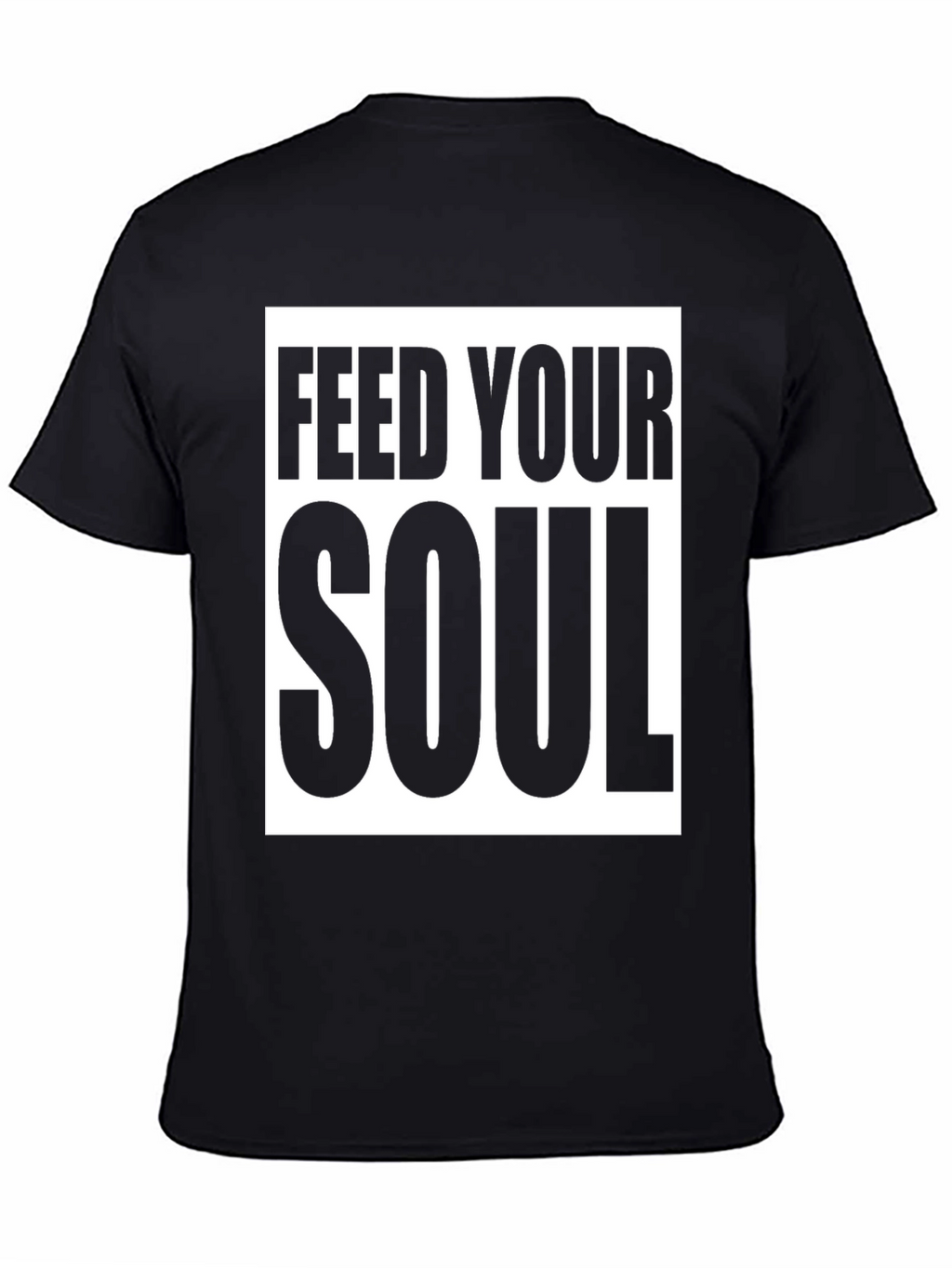 Feed Your Soul Graphic T-Shirt