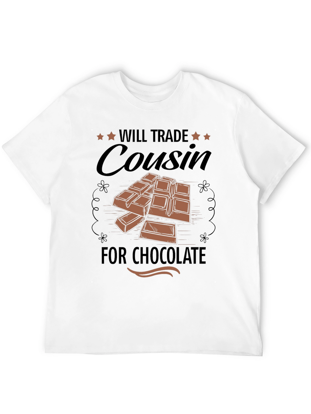 Will Trade Cousin for Chocolate T-Shirt