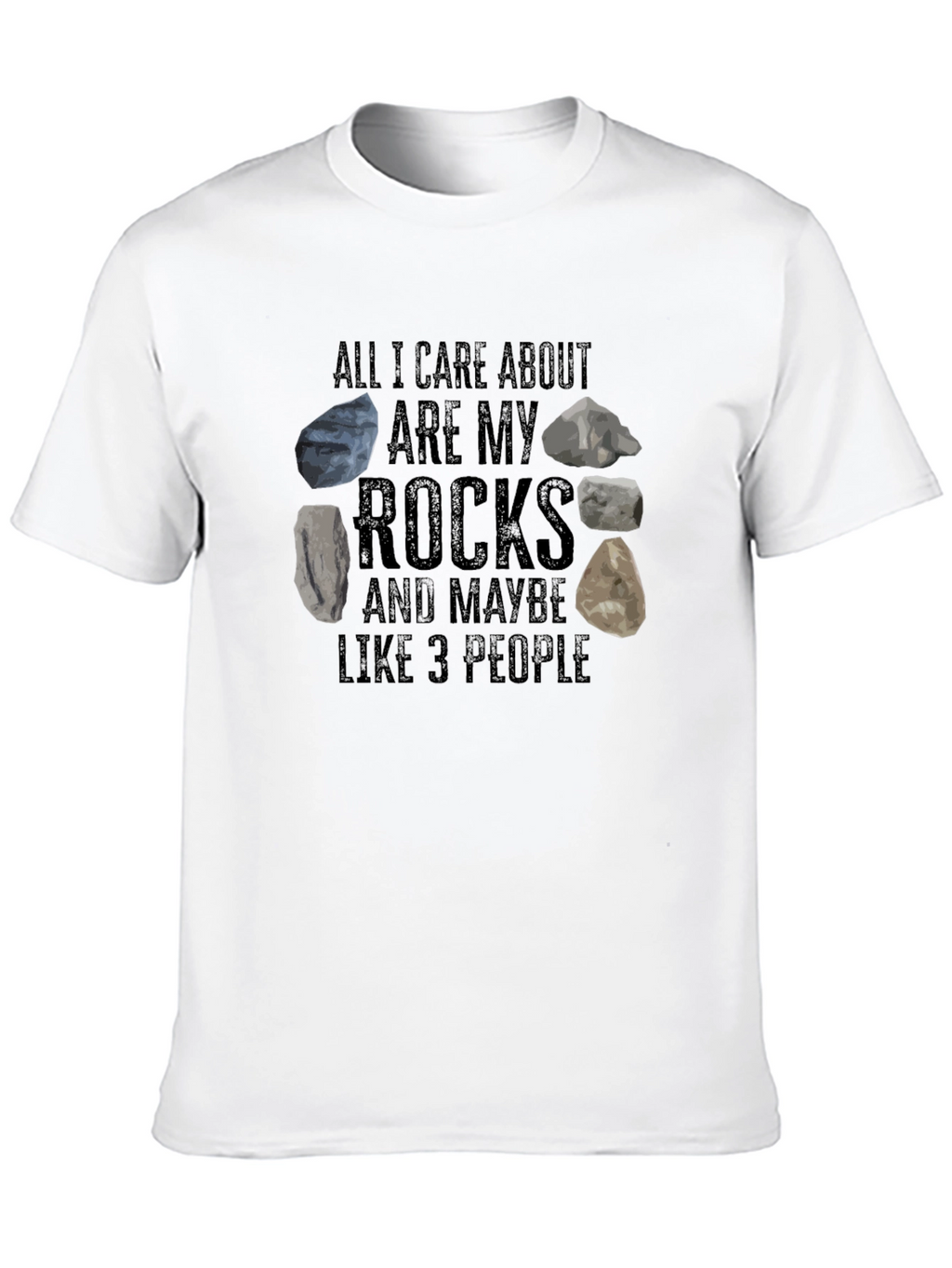 Funny Rocks T-Shirt: Geology Enthusiast Tee