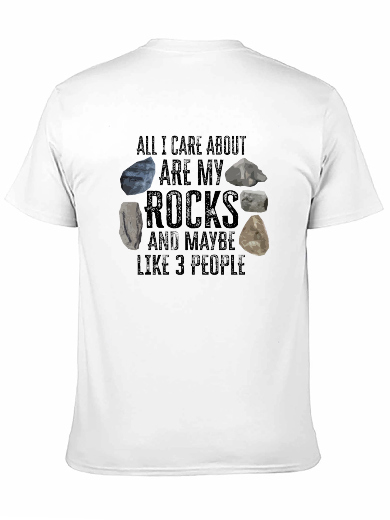 Funny Rocks T-Shirt: Geology Enthusiast Tee