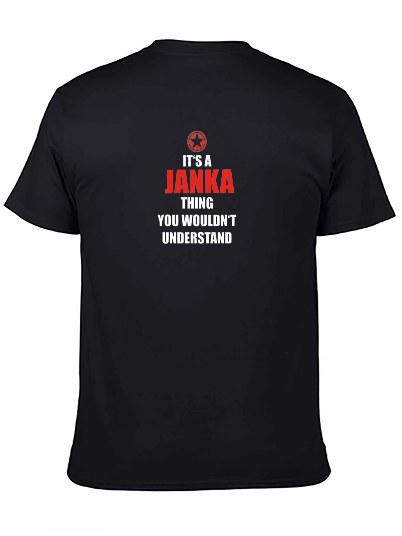 Its a Janka Thing - Graphic T-Shirt
