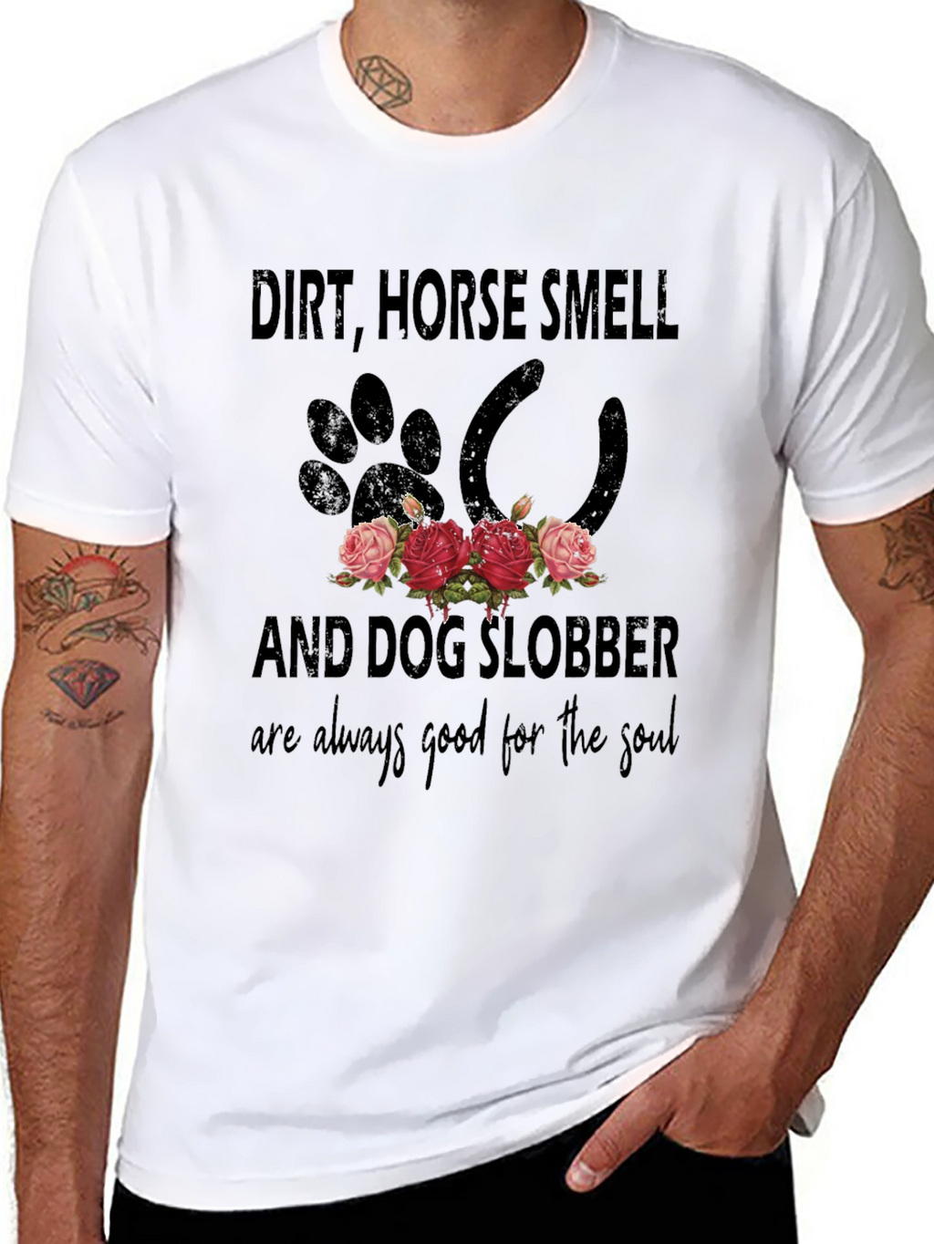 Dirt Horse Smell and Dog Slobber T-Shirt