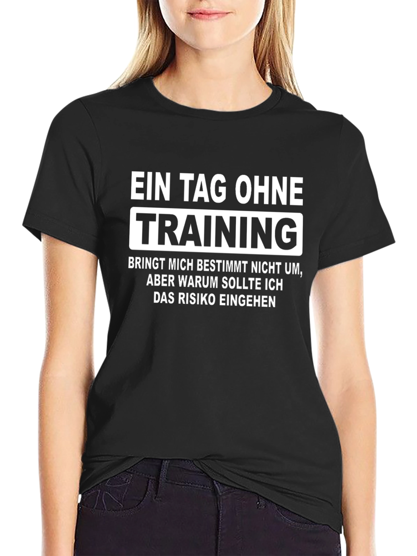 Training T-Shirt: German Humorous Quote