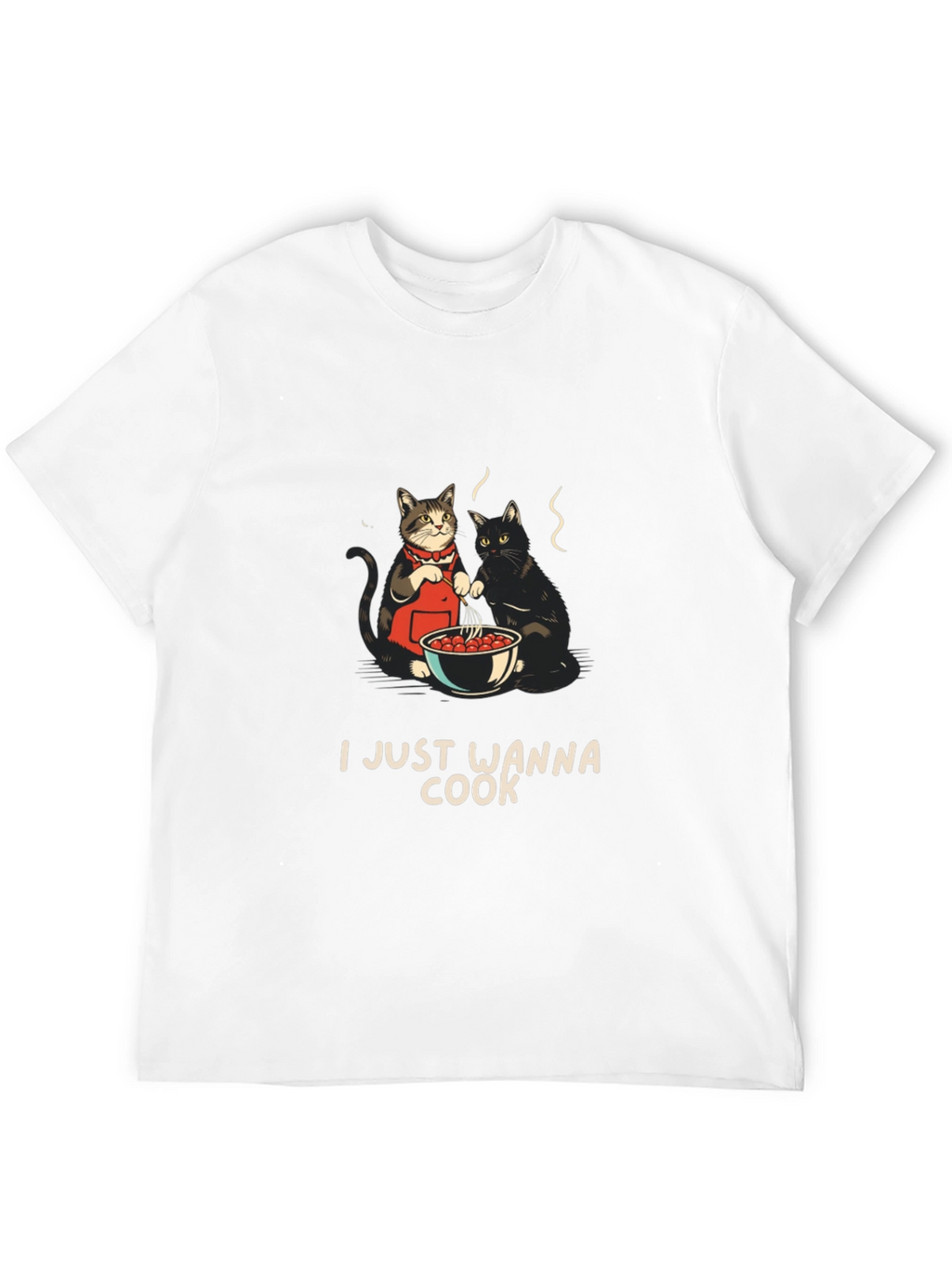 I Just Wanna Cook T-Shirt with Cats