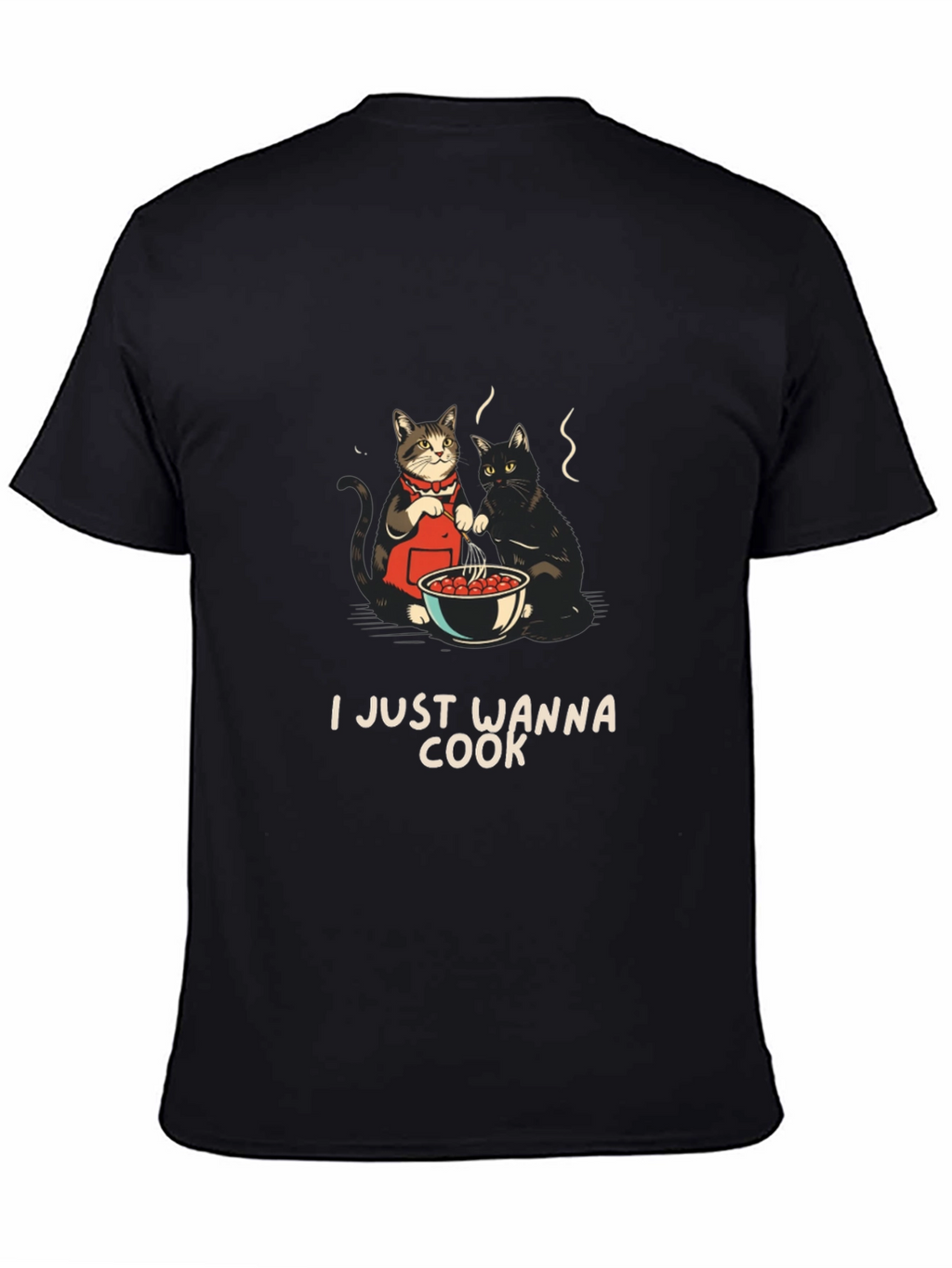 I Just Wanna Cook T-Shirt with Cats