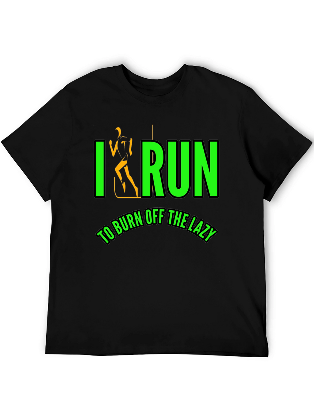 I Run To Burn Off The Lazy Black T-Shirt