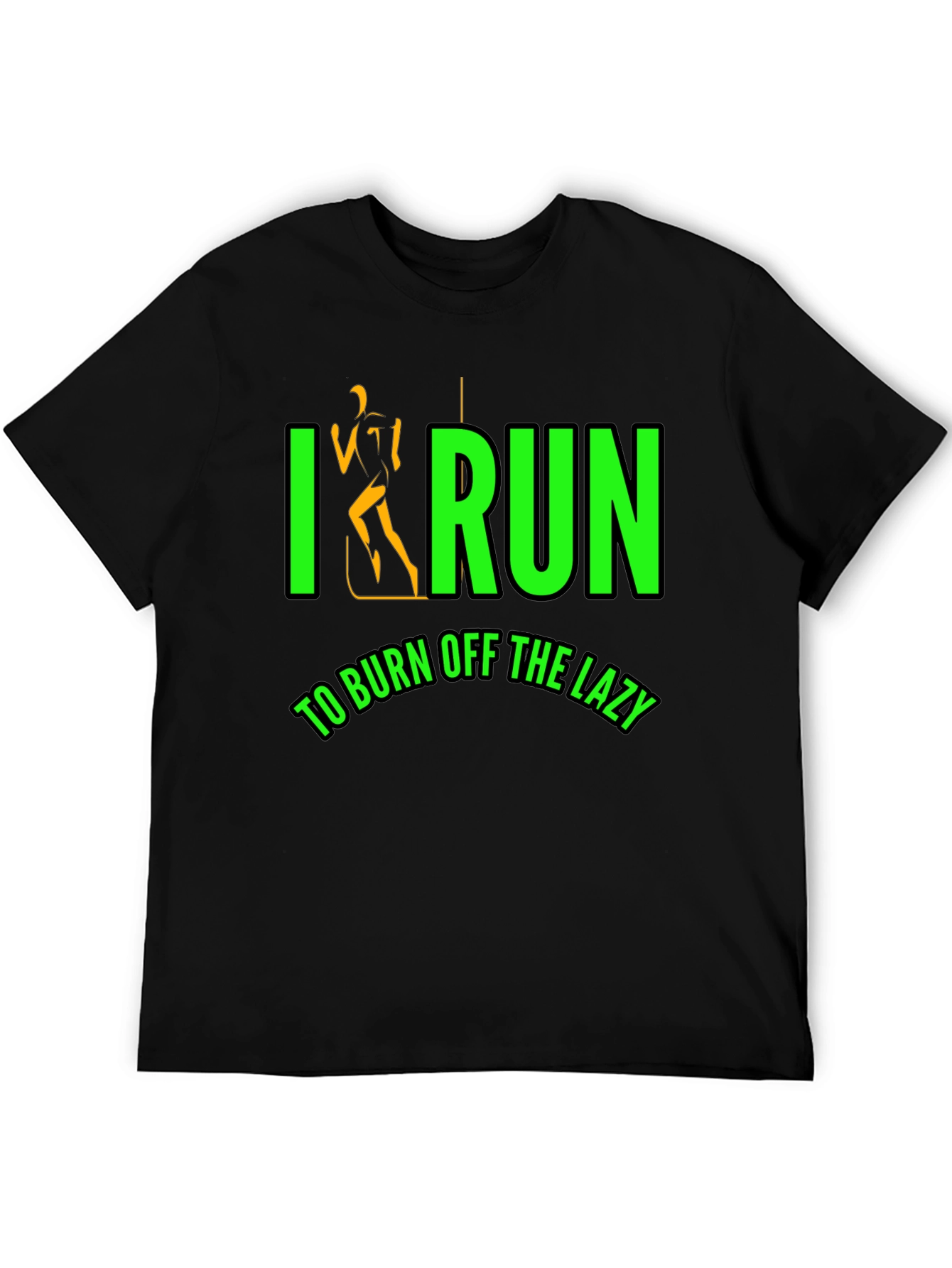 I Run To Burn Off The Lazy Black T-Shirt